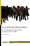 LA TRANSICIÓN DEMOCRÁTICA: DE LA DICTADURA A LA DEMOCRACIA