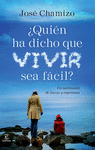 QUIEN HA DICHO QUE VIVIR SEA FACIL