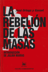 LA REBELIÓN DE LAS MASAS. EDICIÓN ESPECIAL