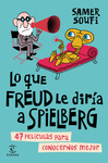 LO QUE FREUD LE DIRÍA A SPIELBERG