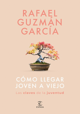 COMO LLEGAR JOVEN A VIEJO