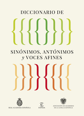 DICCIONARIO DE SINÓNIMOS, ANTÓNIMOS Y VOCES AFINES