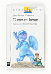 TU ERES MI HEROE