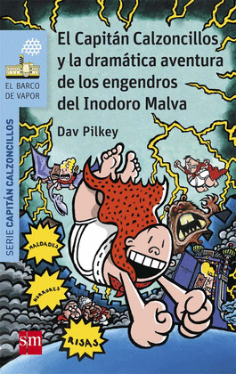 EL CAPITAN CALZONCILLOS Y LA DRAMATICA AVENTURA DE LOS ENGENDROS DEL INODORO MALVA