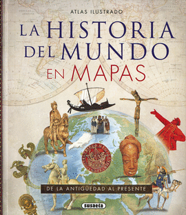 ATLAS ILUSTRADO DE LA HISTORIA DEL MUNDO EN MAPAS