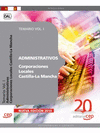 ADMINISTRATIVOS CORPORACIONES LOCALES CASTILLA-LA MANCHA. TEMARIO VOL. I.