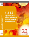1112 PREGUNTAS BASICAS PARA OPOSICIONES A BOMBERO