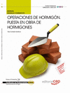 MANUAL OPERACIONES DE HORMIGÓN. PUESTA EN OBRA DE HORMIGONES. CERTIFICADOS DE PR