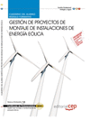 PROYECTOS DE MONTAJE DE INSTALACIONES DE ENERGÍA EÓLICA. CER