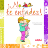 NO TE ENFADES!