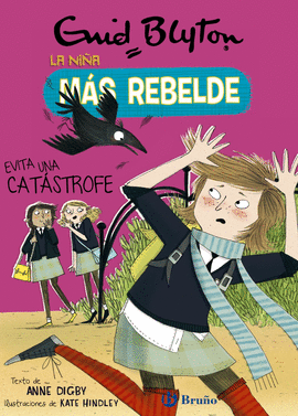 ENID BLYTON. LA NIÑA MÁS REBELDE, 7. LA NIÑA MÁS REBELDE EVITA UNA CATÁSTROFE