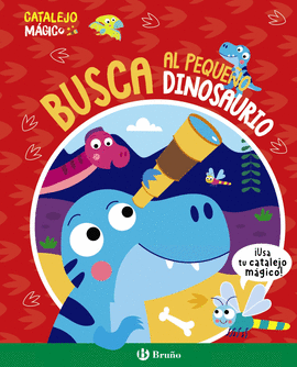 CATALEJO MÁGICO. BUSCA AL PEQUEÑO DINOSAURIO