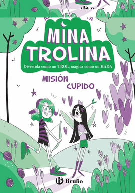 MINA TROLINA, 3. MISIÓN CUPIDO