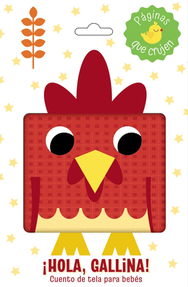 ¡HOLA, GALLINA! CUENTO DE TELA PARA BEBÉS