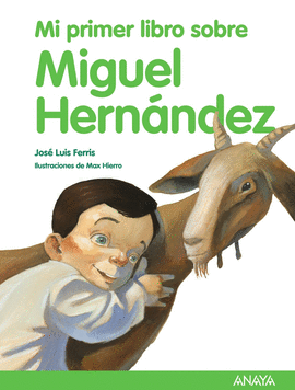 MI PRIMER LIBRO SOBRE MIGUEL HERNANDEZ