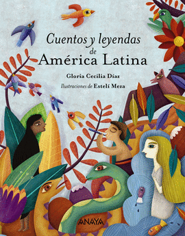 CUENTOS Y LEYENDAS DE AMERICA LATINA