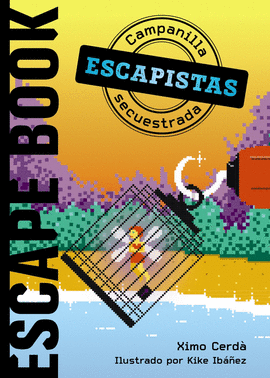 ESCAPISTAS: CAMPANILLA SECUESTRADA