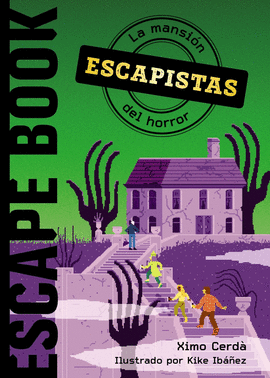 ESCAPISTAS: LA MANSIÓN DEL HORROR