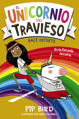 EL UNICORNIO MAS TRAVIESO EN LA ESCUELA ARCOIRIS