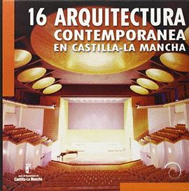ARQUITECTURA CONTEMPORANEA EN CASTILLA LA MANCHA
