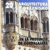 ARQUITECTURA Y URBANISMO EN LA PROVINCIA DE GUADALAJARA