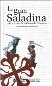 LA GRAN SALADINA Y FUNDACION DE LA ORDEN DE CALATRAVA