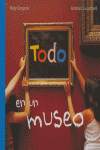 TODO EN UN MUSEO