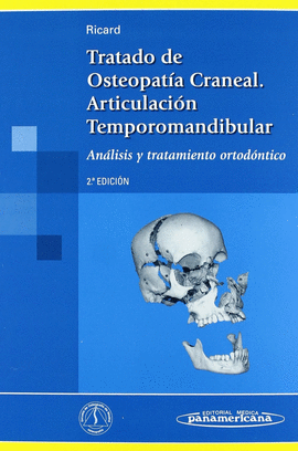 TRATADO DE OSTEOPATÍA CRANEAL. ARTICULACIÓN TEMPOROMANDIBULAR. ANÁLISIS Y TRATAM
