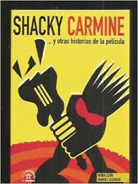 SHACKY CARMINE Y OTRAS HISTORIAS DE PELICULA