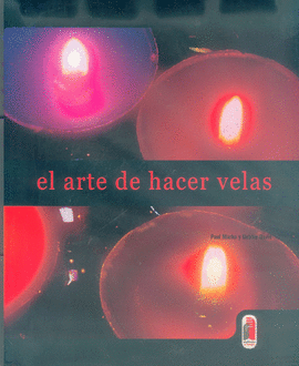 ARTE DE HACER VELAS, EL (COLOR)