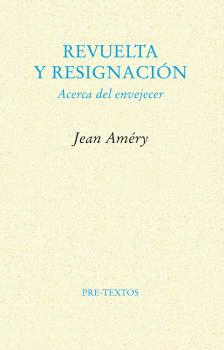 REVUELTA Y RESIGNACION. ACERCA DEL ENVEJECER