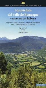 LOS PUEBLOS DEL VALLE DE BENASQUE Y CABECERA DEL ISÁBENA. 48 PASEOS, EXCURSIONES