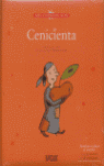 CENICIENTA ; LA PRINCESA Y EL GUISANTE