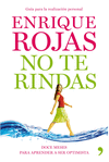 NO TE RINDAS