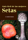 GUIA FACIL DE LAS MEJORES SETAS