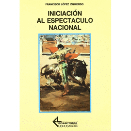INICIACION AL ESPECTACULO NACIONAL