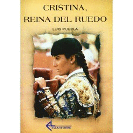 CRISTINA, REINA DEL RUEDO