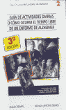 GUÍA DE ACTIVIDADES DIARIAS O COMO OCUPAR EL TIEMPO LIBRE DE UN ENFERMO DE ALZHE