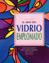 * EL ARTE DEL VIDRIO EMPLOMADO * (AGOTADO) *