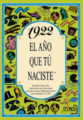 1922  EL AÑO QUE TU NACISTE