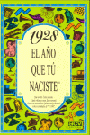 1928  EL AÑO QUE NACISTE