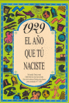 1929  EL AÑO QUE TU NACISTE