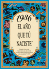 1936 EL AÑO QUE TU NACISTE