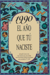 1990  EL AÑO QUE TU NACISTE