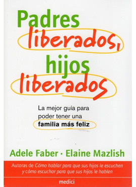 PADRES LIBERADOS HIJOS LIBERADOS