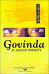 GOVINDA EL ASCETA ERRANTE