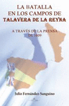LA BATALLA EN LOS CAMPOS DE TALAVERA DE LA REYNA A TRAVES DE LA PRENSA DE 1809.