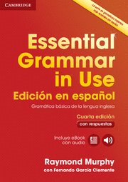 ESSENTIAL GRAMMAR IN USE BOOK WITH ANSWERS AND INTERACTIVE EBOOK SPANISH EDITION 4TH EDITION