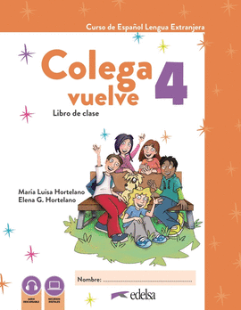 COLEGA VUELVE 4 (A2.2). PACK ALUMNO (LIBRO + EJERCICIOS)