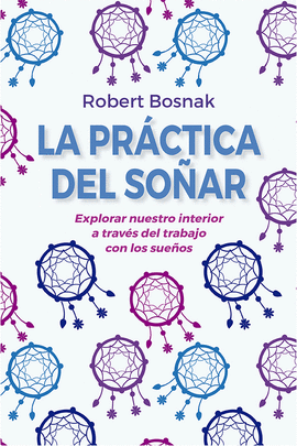 LA PRACTICA DEL SOÑAR